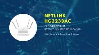 RDP Remote Desktop Setup  - Port forwarding on Netlink HG323DAC Modem