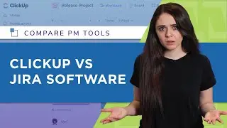 ClickUp vs Jira: Compare Project Management Solutions