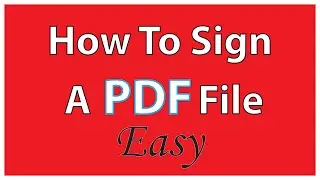 How To Electronically Sign A PDF File