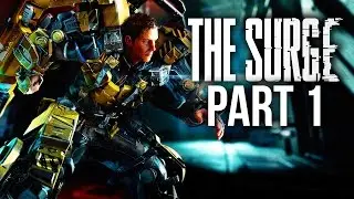 THE SURGE Gameplay Walkthrough Part 1 - INTRO #Livestream (Full Game)