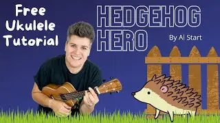 Learn to Play the Hedgehog Song on Ukulele | Al Start