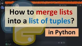 How to merge lists into a list of tuples in Python