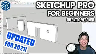 Getting Started with SketchUp in 2021 - Part 1 - BEGINNERS START HERE! (Desktop Version Tutorial)