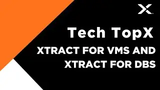 Tech TopX: Xtract for VMs and Xtract for DBs | AOS 5.0