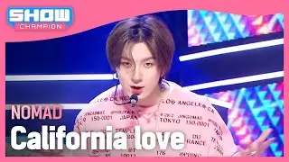 노매드(NOMAD) - California love l Show Champion l EP.511 l 240327