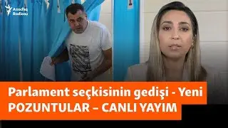 Parlament seçkisində SON DURUM: Yeni pozuntular, şikayətlər, karusel - CANLI YAYIM