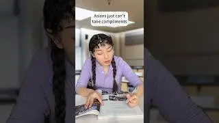 Asians just cant take compliments