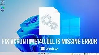 Fix Vcruntime140.dll Is Missing Error - Windows 11/10/8/7 [Tutorial]