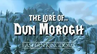 The Lore of Dun Morogh  |  The Chronicles of Azeroth