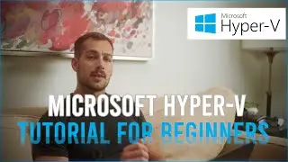 Hyper-V Virtual Machine Management: Creating and Configuring VMs