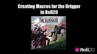 Creating Macros for the Illrigger class in 5e in Roll20