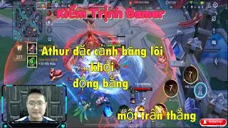 Athur đặc cảnh băng lôi khởi động bằng một trận thắng || Kiểm Trịnh Gamer