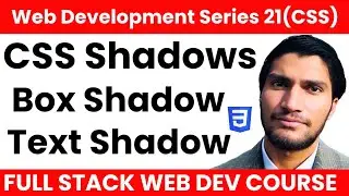 Mastering CSS Box & Text Shadow Effects | Full Stack Web Development (MERN) Course #21 | MBS Coding