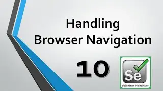 Selenium Tutorials - 10. How to Handle Browser Navigation Commands with example