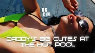 Daddy's Big Cutes at the hot Pool