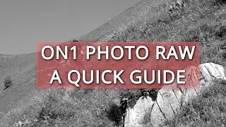 Learning ON1 Photo RAW 2020 a Quick Guide to Editing Your Photos Like A Professional