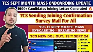 TCS 19 Sept 1000+ Candidates Mass Onboarding 🔥 | Joining Letter Update | Survey Mail | Offer Letter