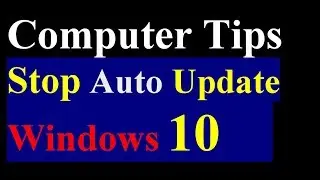 How To Stop Auto Update On Windwos 10  | Computer Tips