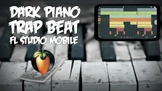 Dark Piano Trap beat tutorial | How to make Music on Android | FL Studio Mobile Tutorial