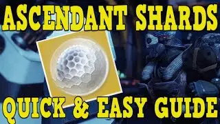 DESTINY 2 | HOW TO GET ASCENDANT SHARDS! - NEW UPDATED GUIDE TO GET ASCENDANT SHARDS FAST!!!