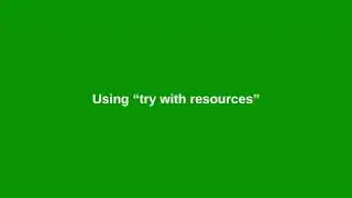 Chapter12: “try” with resources