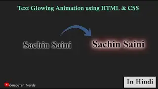 Text Glowing Effect Animation using HTML & CSS in Hindi | CSS Tasks