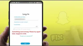 How to Fix Snapchat C14A Error on Android Device