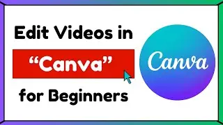 How to Edit Videos in Canva – Canva Video Editor Tutorial for Beginners