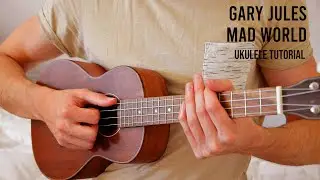 Gary Jules – Mad World EASY Ukulele Tutorial With Chords / Lyrics