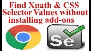 How to Find XPath in Chrome Browser For Selenium WebDriver