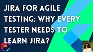 Jira for Agile Testing/Why Every Tester Needs to Learn Jira?