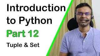 Introduction to Python - Part 12 - Tuple & Set