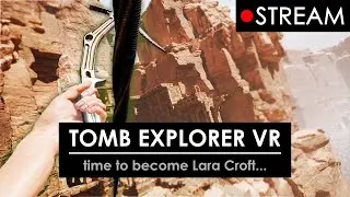 Tomb Raider in VR? Let's check it out. (Tomb Explorer VR)