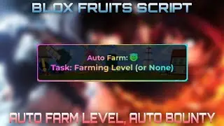 Blox Fruits Script | Auto Farm, Auto Bounty | Mobile