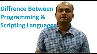 difference between programming and scripting languages | Compiler and interpreter based languages