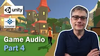 Game Audio with Unity and Wwise Part 4: Random Containers, Switches and Basic Scripting