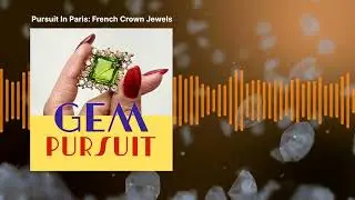 Pursuit In Paris: French Crown Jewels