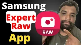 Samsung Expert RAW Master Your Mobile Photography