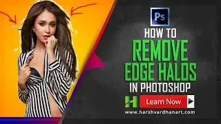 How to Remove Edge Halos from Cutouts in Photoshop