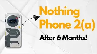 Nothing Phone 2(a) Review: 6 Months Later – Is It Still Worth It?  | Rom Guruji