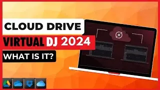 Virtual DJ 2024 UPDATES - Cloud Drive Explained (virtual DJ tutorials)