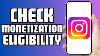 How To Check Eligibility For Instagram Monetization