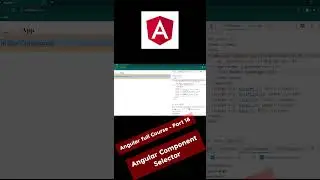 Angular Component Selector - Angular Full Course Part 18 #shorts