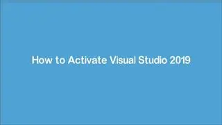 How to Activate Visual Studio 2019 With Product Key