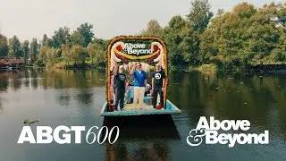 Above & Beyond: Group Therapy 600 Deep Warm Up Set | Xochimilco, Mexico City #ABGT600