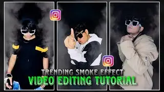 Smoke Effect🔥How To Add Smoke Effect In Instagram Reels | Reels Trending Video editing