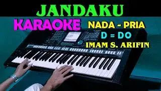 JANDAKU - Imam S Arifin | KARAOKE Nada Pria