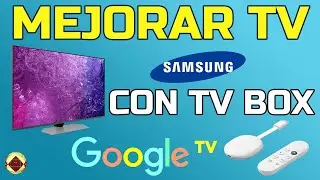 Cómo mejorar tu smart tv con un tv box Sirve conectar un Chromecast con Google TV en un TV Samsung