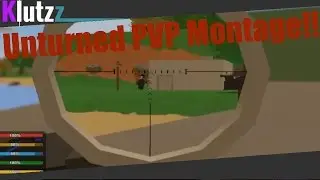 Epic Unturned PVP Montage!!