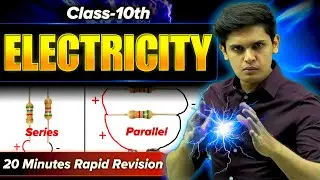 Electricity in 20 Minutes🔥| Class 10th | Rapid Revision | Prashant Kirad